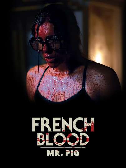 French Blood 1  Mr Pig Poster