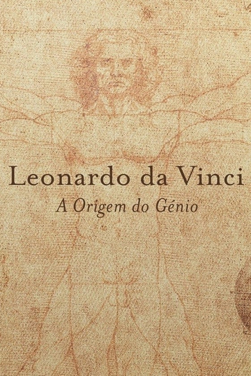 Leonardo da Vinci The Origin of the Genius