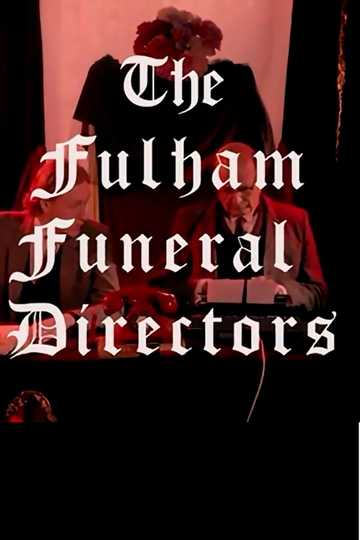 Fulham Funeral Directors Poster