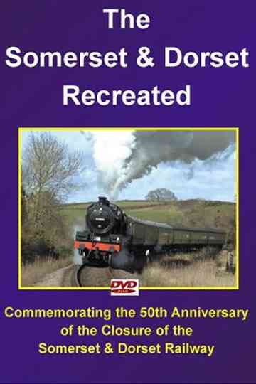 The Somerset  Dorset Recreated
