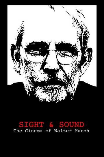 Sight & Sound: The Cinema of Walter Murch Poster