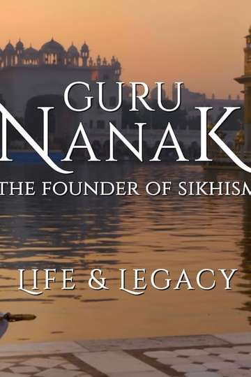 Guru Nanak The Founder of Sikhism  Life and Legacy