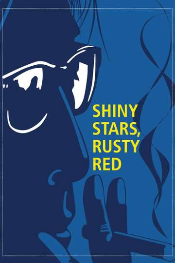Shiny Stars, Rusty Red