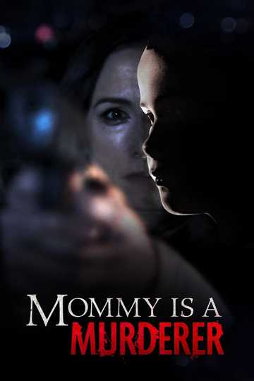 Mommy Is a Murderer Poster