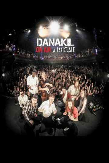 Danakil  ON AIR à La Cigale
