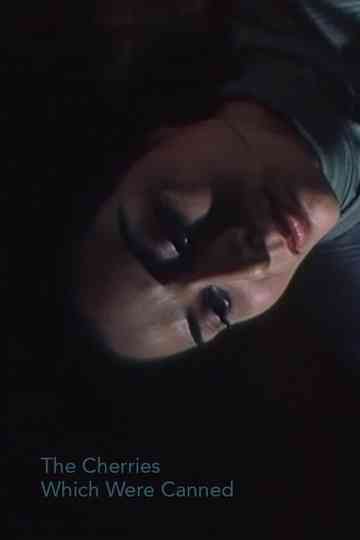 The Cherries Which Were Canned Poster