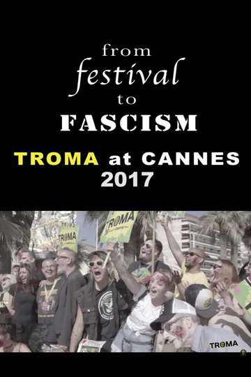 From Festival to Fascism Cannes 2017 Poster