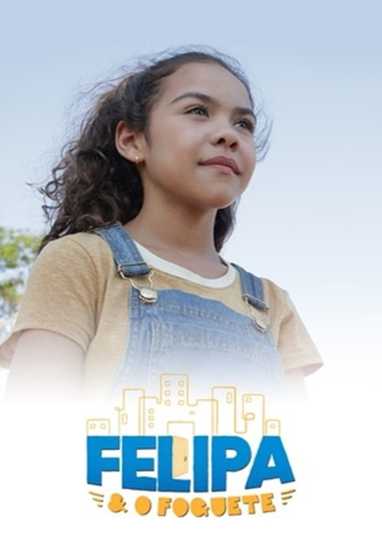 Felipa e o Foguete Poster