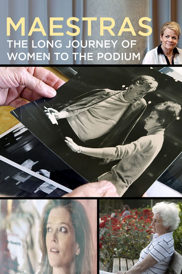 Maestras: The Long Journey of Women to the Podium Poster