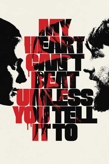 My Heart Can't Beat Unless You Tell It To Poster