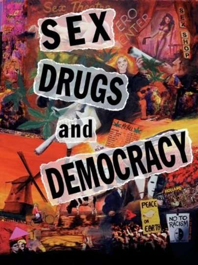 Sex Drugs and Democracy