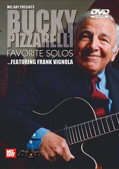 Bucky Pizzarelli Favorite Solos  Featuring Frank Vignola