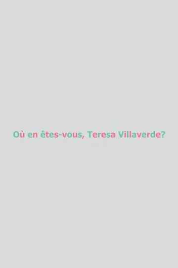Où en êtesvous Teresa Villaverde 