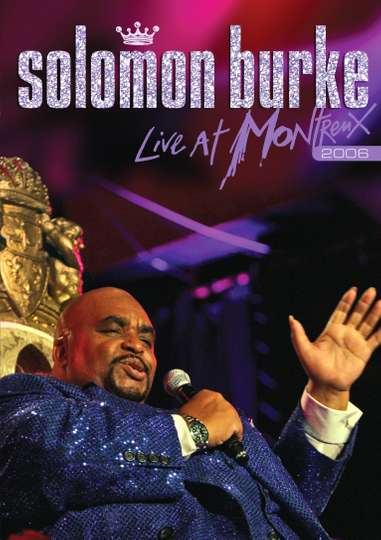 Solomon Burke  Live At Montreux 2006
