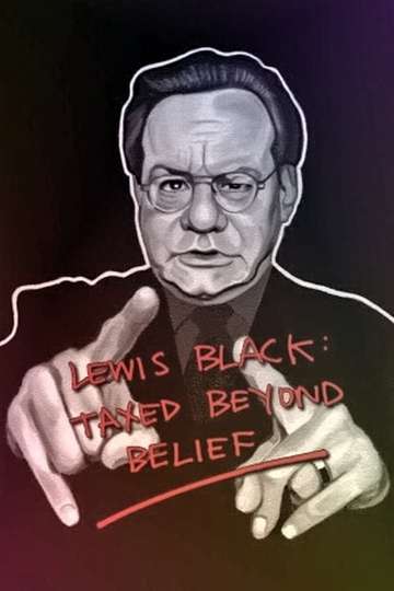 Lewis Black: Taxed Beyond Belief Poster