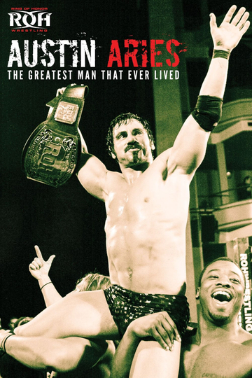 Austin Aries The Greatest Man That Ever Lived