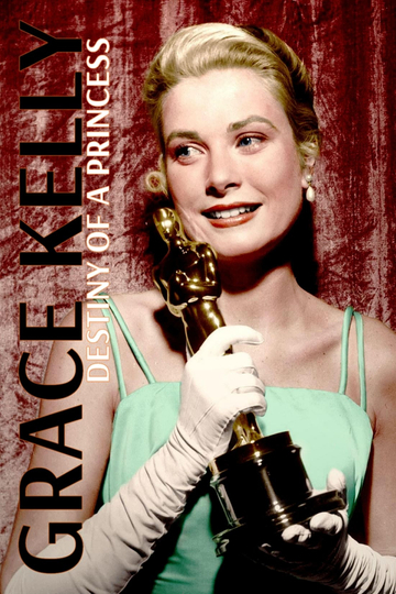 Grace Kelly: Destiny of a Princess Poster