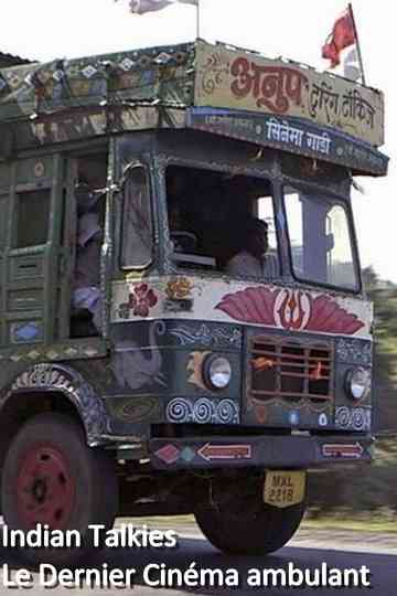 Indian Talkies  Le Dernier Cinéma ambulant