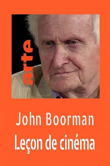 John Boorman  Leçon de cinéma