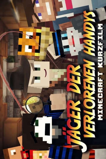 Jäger der verlorenen Handys – Minecraft-Kurzfilm Poster