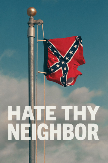 Hate Thy Neighbor Poster