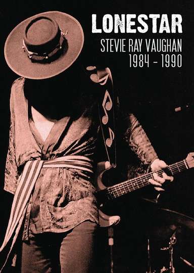 Lonestar: Stevie Ray Vaughan 1984-1989 Poster
