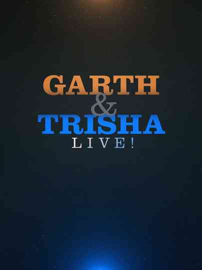 Garth & Trisha Live!