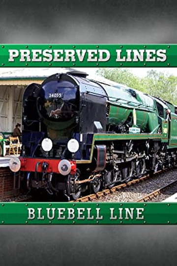 Preserved Lines Bluebell Railway Poster