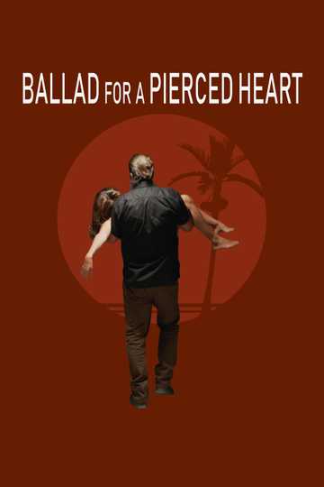 Ballad for a Pierced Heart Poster