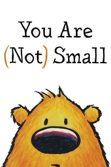 You Are Not Small Poster