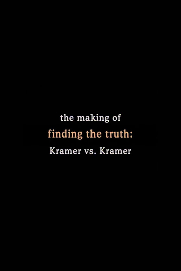 Finding the Truth The Making of Kramer vs Kramer