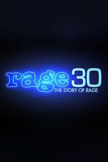 Rage 30 The Story Of Rage Poster