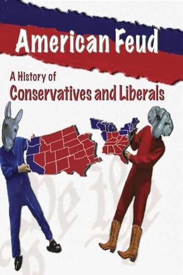 American Feud A History of Conservatives and Liberals Poster