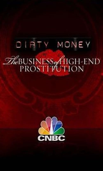 Luxusprostik testközelből Dirty Money The Business of High End Prostitution