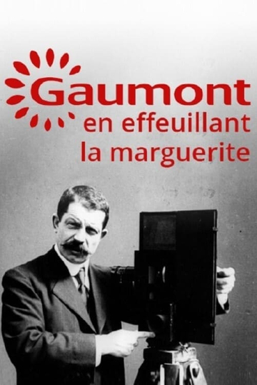 Gaumont en effeuillant la marguerite