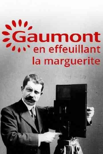 Gaumont en effeuillant la marguerite