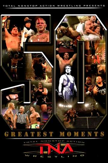 TNA The 50 Greatest Moments Poster