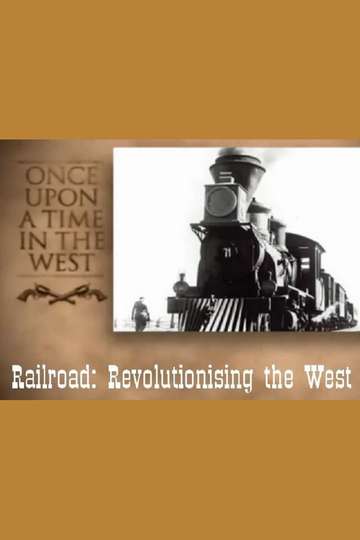 Railroad Revolutionising the West