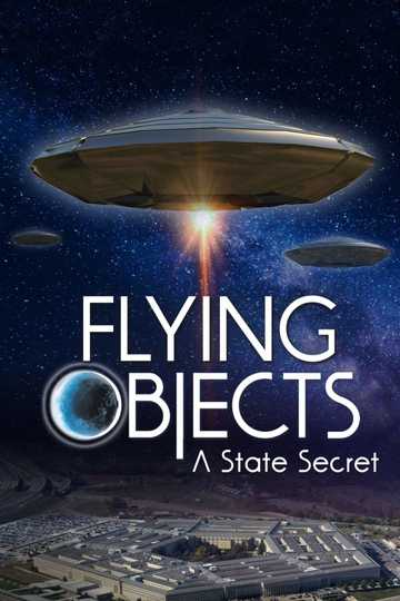 Flying Objects: A State Secret Poster