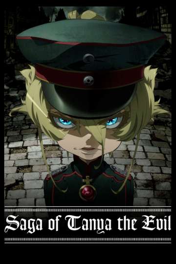 Saga of Tanya the Evil Stream and Watch Online | Moviefone