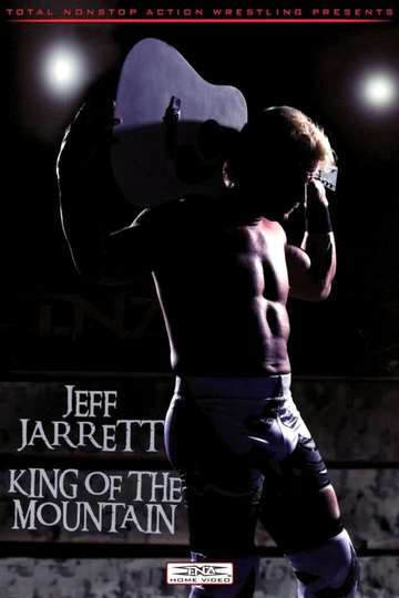 Jeff Jarrett King of the Mountain Poster