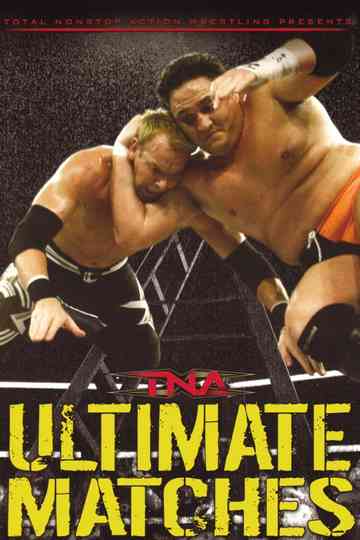 TNA Wrestling Ultimate Matches