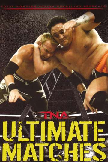 TNA Wrestling Ultimate Matches Poster