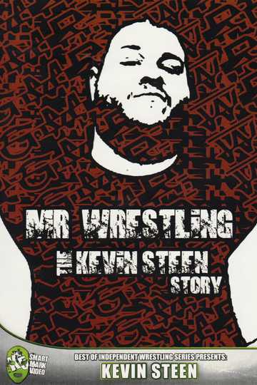 Mr Wrestling The Kevin Steen Story Poster