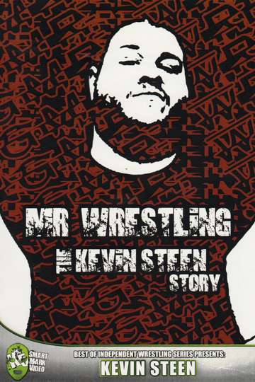 Mr Wrestling The Kevin Steen Story Poster