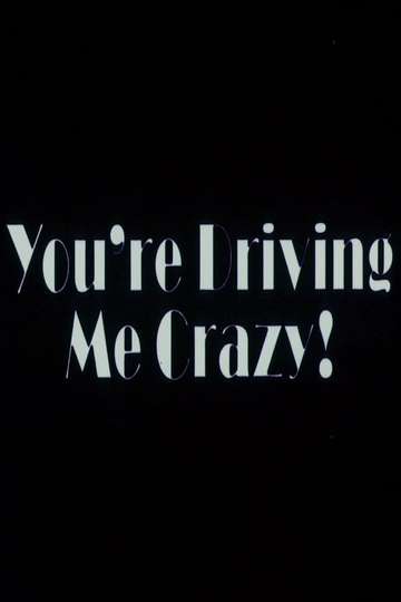 You're Driving Me Crazy Poster