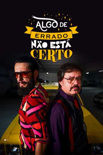 Algo de Errado Não Está Certo Poster