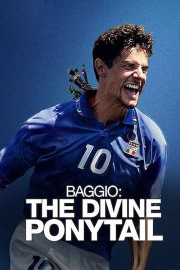 Baggio: The Divine Ponytail Poster
