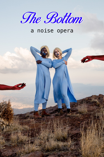 The Bottom: A Noise Opera Poster