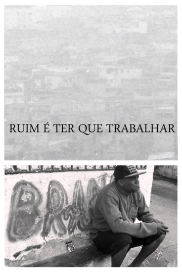 Ruim é ter que trabalhar Poster